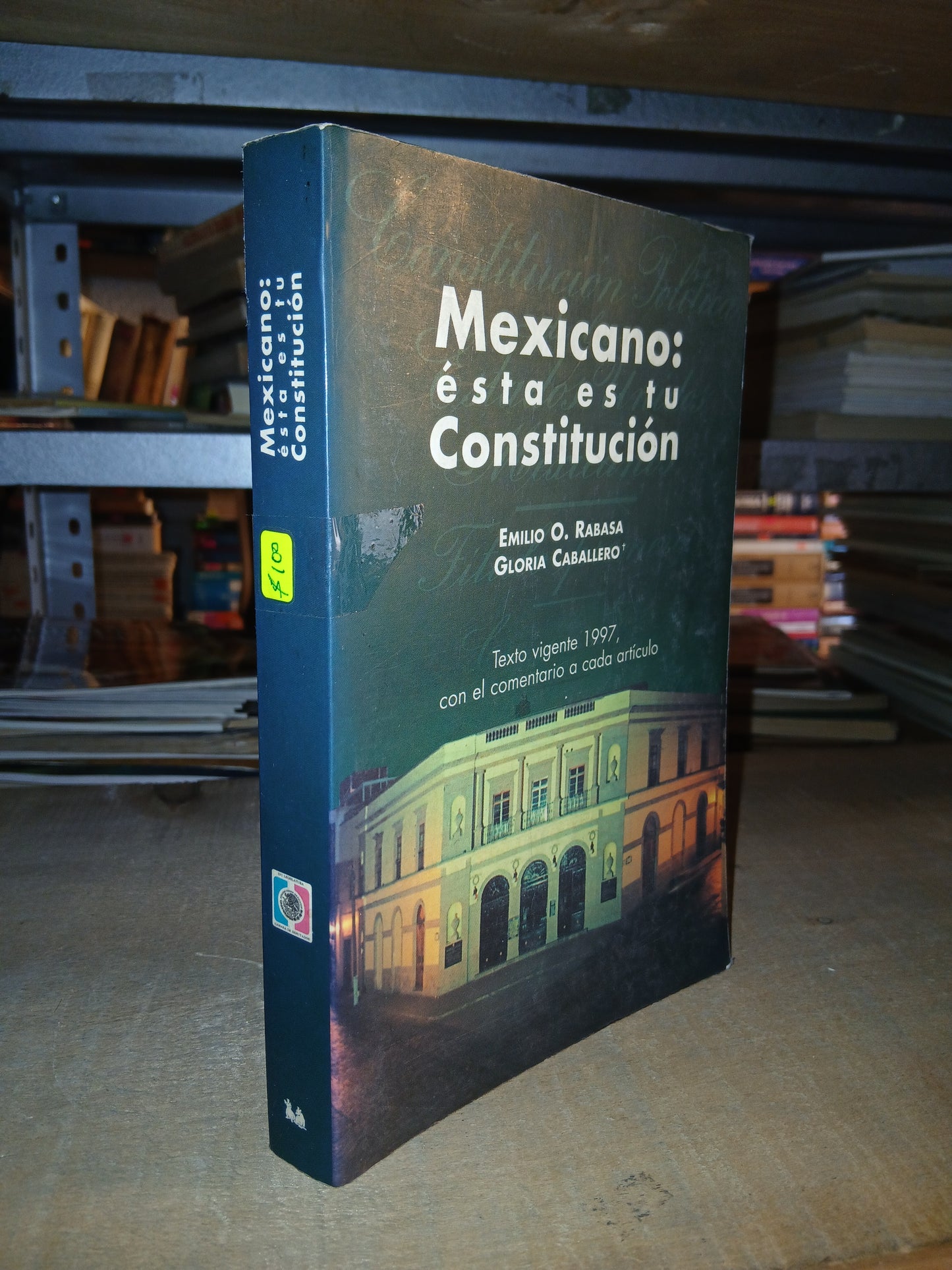 MEXICANO: ESTA ES TU CONSTITUCIÓN POR EMILIO O. RABASA Y GLORIA CABALLERO USADO DERECHO LITERARIO 207