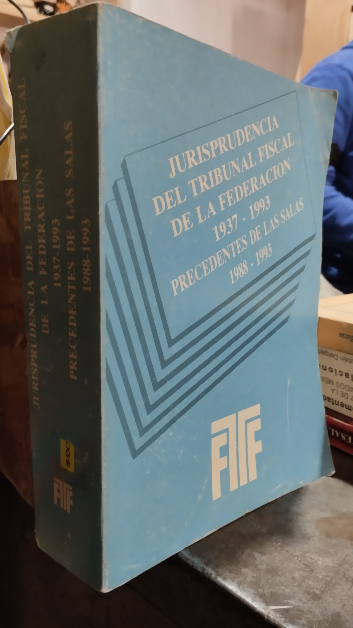 JURISPRUDENCIA DEL TRIBUNAL FISCAL DE LA FEDERACION 1937 1993 PRECEDENTES DE LAS SALAS 1988 1993 LIBRO USADO DERECHO ALDAMA
