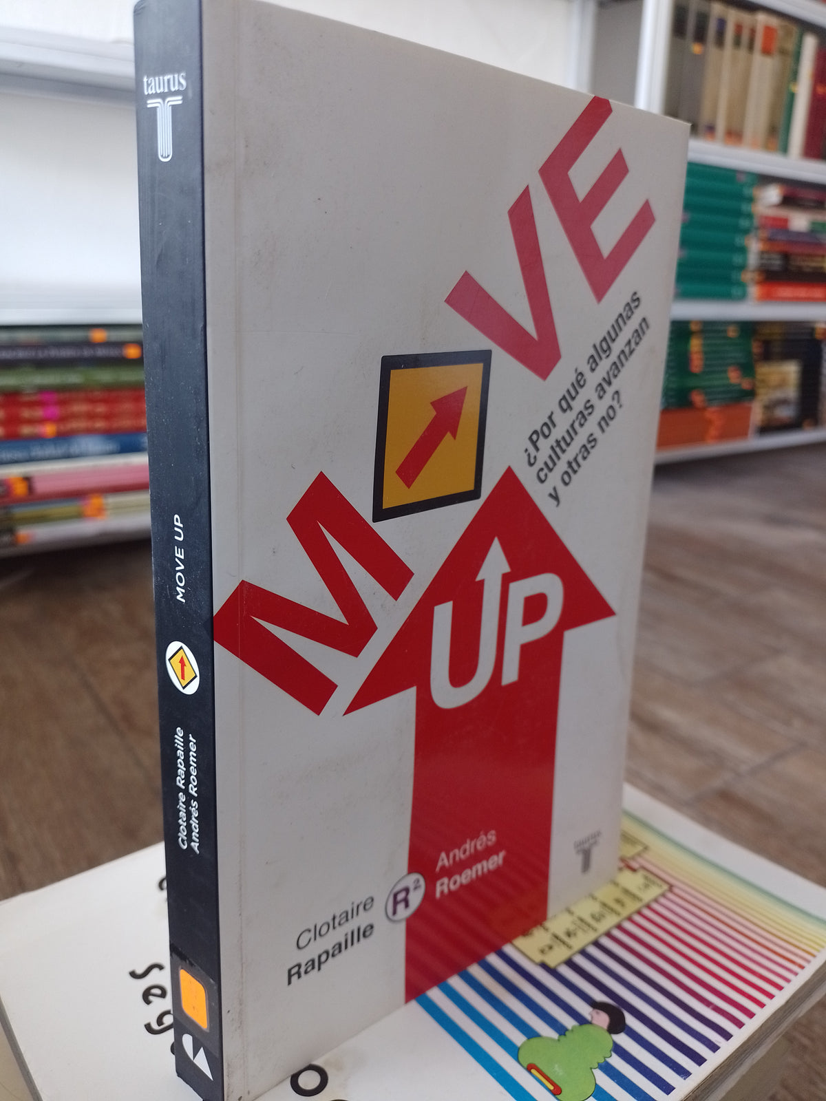 MOVE UP ¿POR QUE ALGUNAS CULTURAS AVANZAN Y OTRAS NO? POR CLATOIRE RAPAILLE ANDRES ROEMER USADO SOCIOLOGIA JUAREZ 515