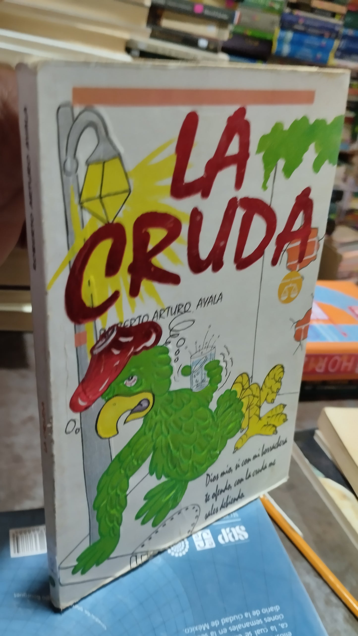 LA CRUDA POR ROBERTO ARTURO AYALA LIBRO USADO CIENCIA ALDAMA