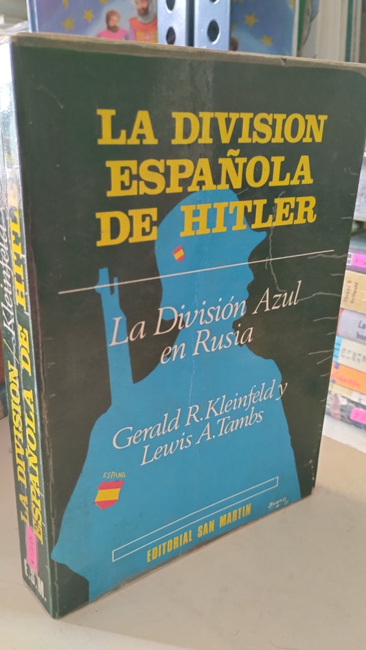 LA DIVISION ESPAÑOLA DE HITLER POR GERALD R KLEINFELD Y LEWIS A TAMBS LIBRO USADO HISTORIA ALDAMA