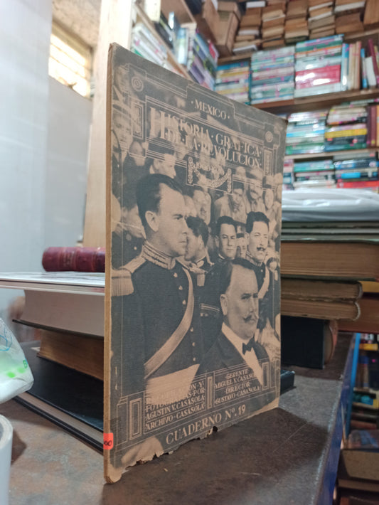 HISTORIA GRAFICA DE LA REVOLUCION CUDERNO N.19 POR MIGUEL V. CASASOLA USADO ANTIGUOS ALDAMA