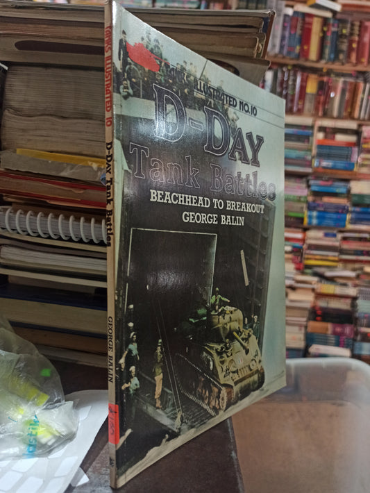 D DAY TANK BATTLES POR GEORGE BALIN USADO 2DA GUERRA ALDAMA