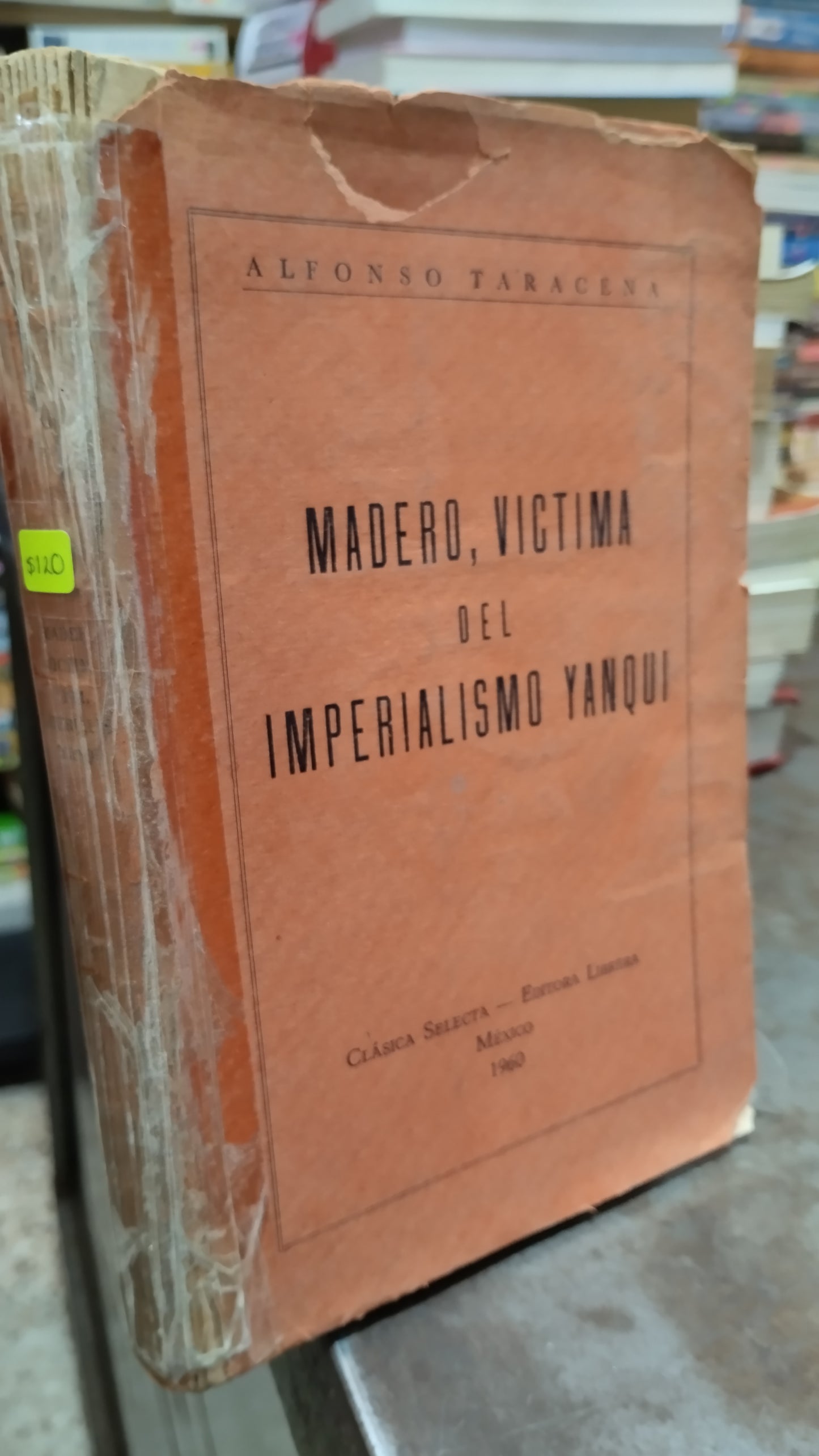 MADERO VICTORIA DEL IMPERIALISMO YANQUI LIBRO USADO DERECHO ALDAMA