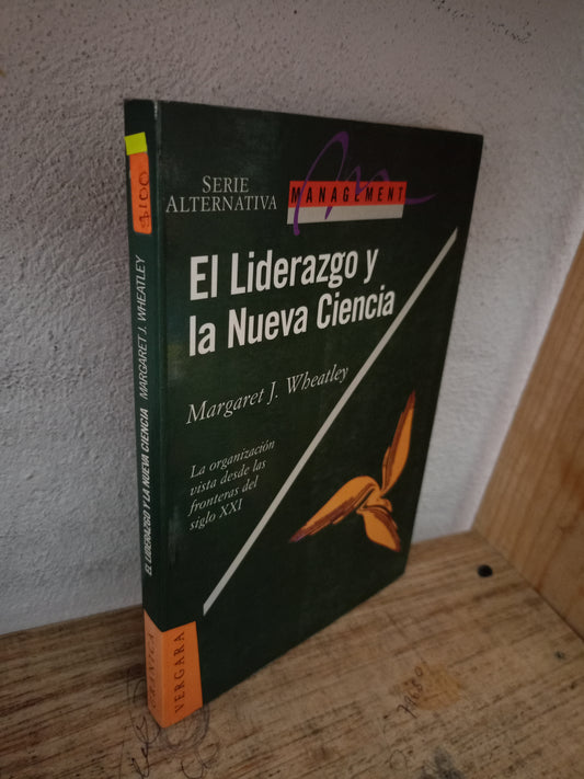 EL LIDERAZGO Y LA NUEVA CIENCIA POR MARGARET J. WHEATLEY USADO SUPERACIÓN PERSONAL LITERARIO 305