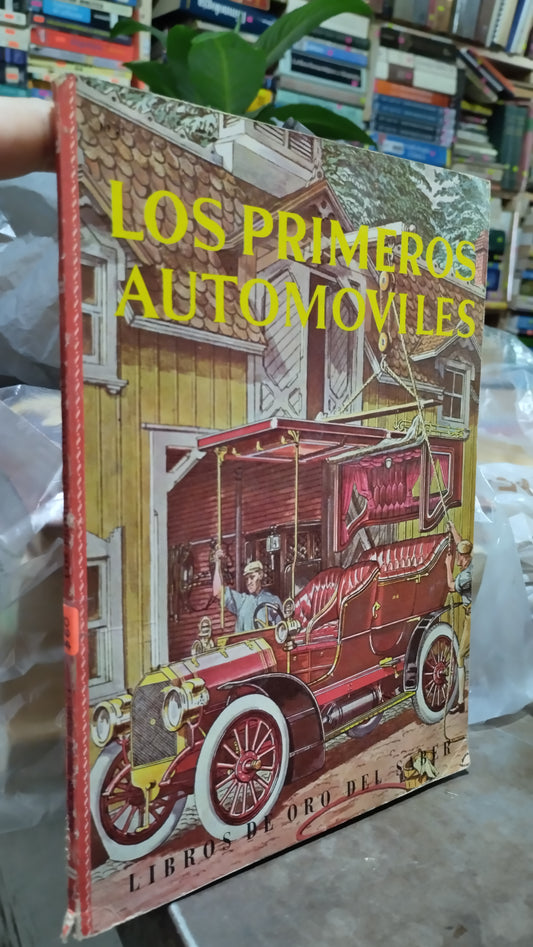 LOS PRIMEROS AUTOMOVILES POR LIBROS DE ORO DEL SABER LIBRO USADO CIENCIA ALDAMA