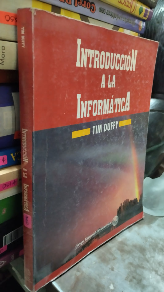 INTRODUCCION A LA INFORMATICA POR TIM DUFFY LIBRO USADO COMPUTACION ALDAMA