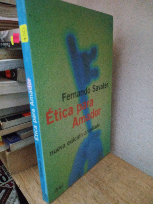 ETICA PARA AMADOR FERNANDO SAVATER USADO NOVELA LITERARIO 305