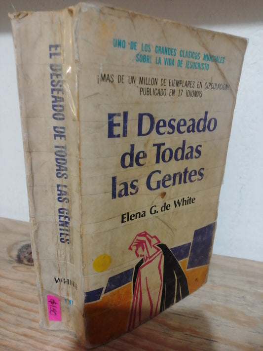 EL DESEADO DE TODAS LAS GENTES POR ELENA G. DE WHITE USADO RELIGION JUAREZ