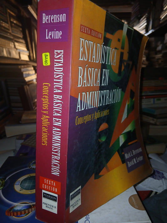 ESTADÍSTICA BASICA EN ADMINISTRACION POR BERENSON Y LEVINE USADO ADMINISTRACIÓN LITERARIO 207