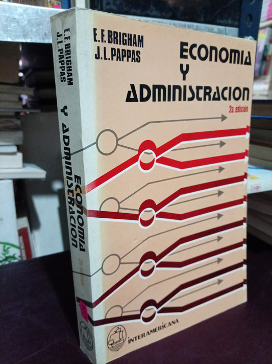 ECONOMIA Y ADMINISTRACION POR E. F. BRIGHAM J. L. PAPPAS USADO ADMIN LITERARIO 305 1