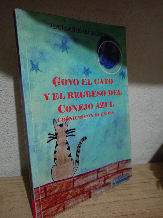 GOYO EL GATO Y EL REGRESO DEL CONEJO AZUL POR JOSE LUIS HERRERA ARCIENIGA USADO INFANTIL LITERARIO 305