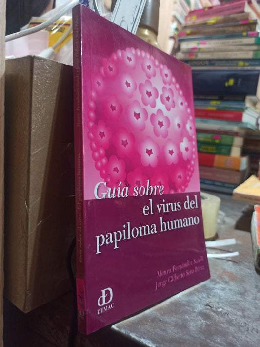 GUIA SOBRE EL VIRUS PAPILOMA HUMANO POR MAURO FERNANDEZ SANDI USADO SALUD ALDAMA