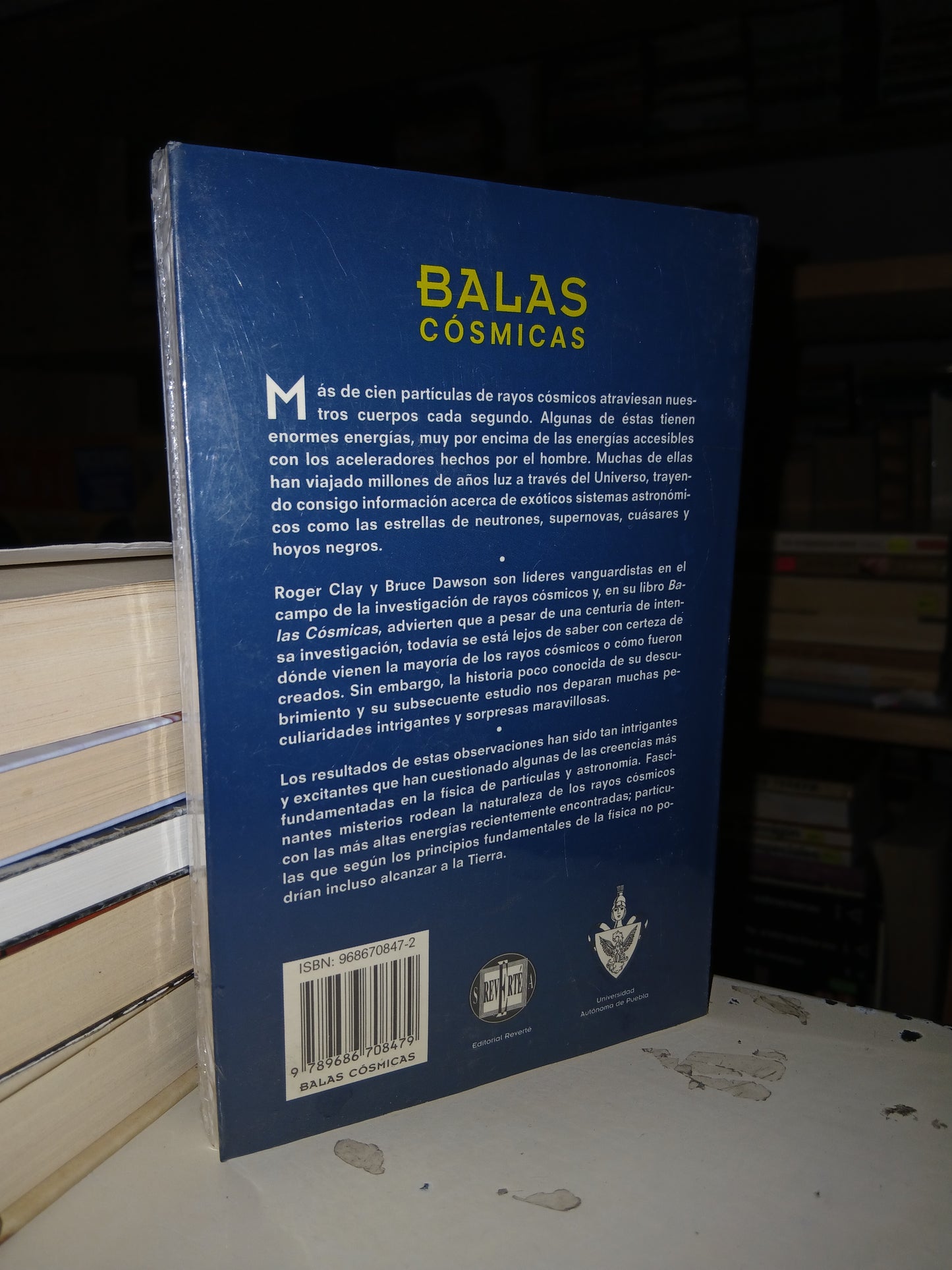 BALAS CÓSMICAS PARTÍCULAS DE ALTA ENERGÍA EN ASTROFÍSICA POR ROGER CLAY Y BRUCE DAWSON USADO CIENCIA LITERARIO 207