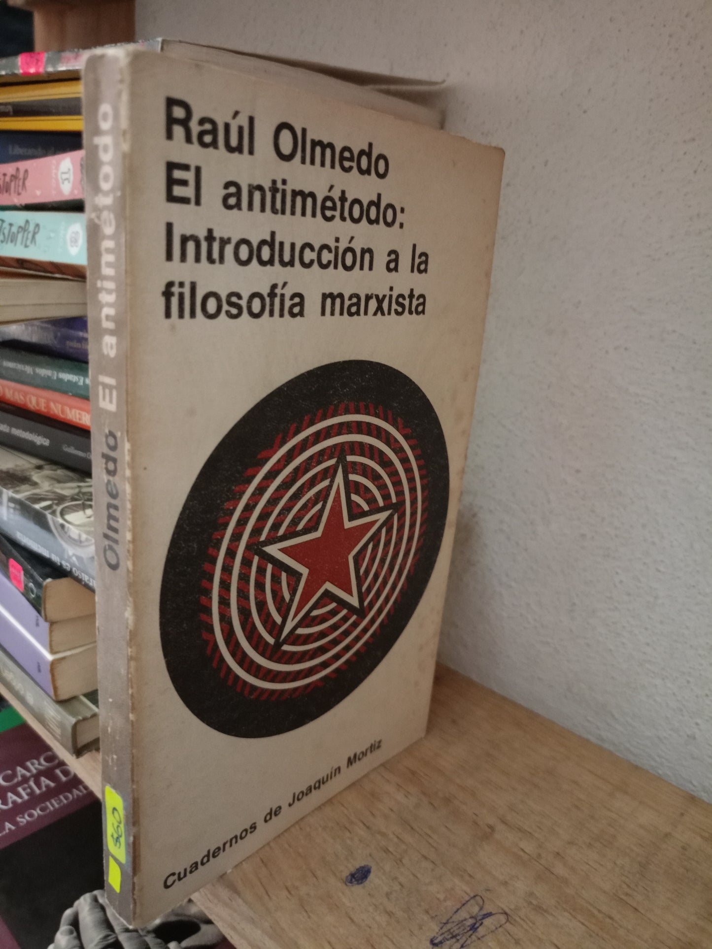 EL ANTIMETODO POR RAUL OLMEDO USADO FILOSOFIA LITERARIO 305