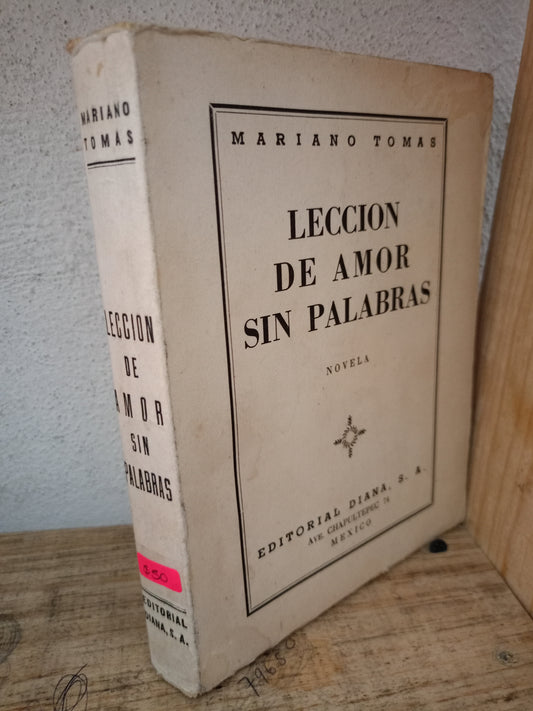 LECCION DE AMOR SIN PALABRAS MARIANO TOMAS USADO NOVELA LITERARIO 305