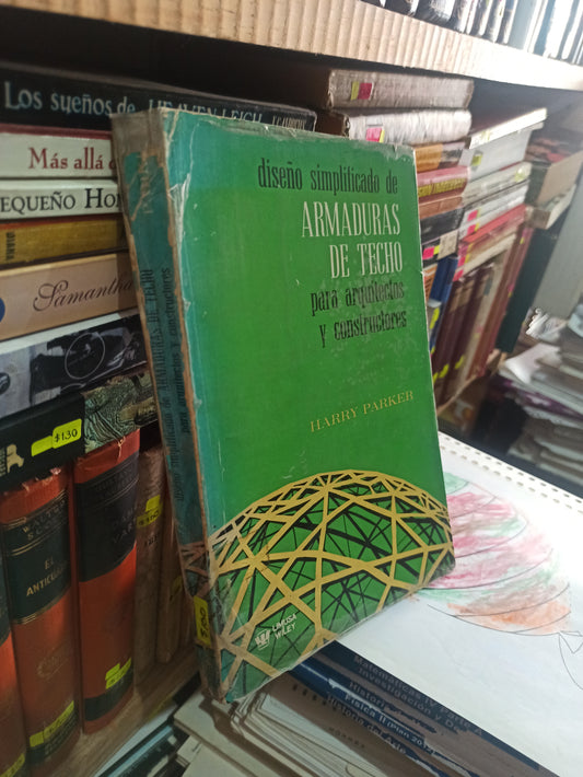 ARMADURAS DE TECHO PARA ARQUITECTOS Y CONSTRUCTORES POR HARRY PARKER USADO ARTE LITERARIO 305