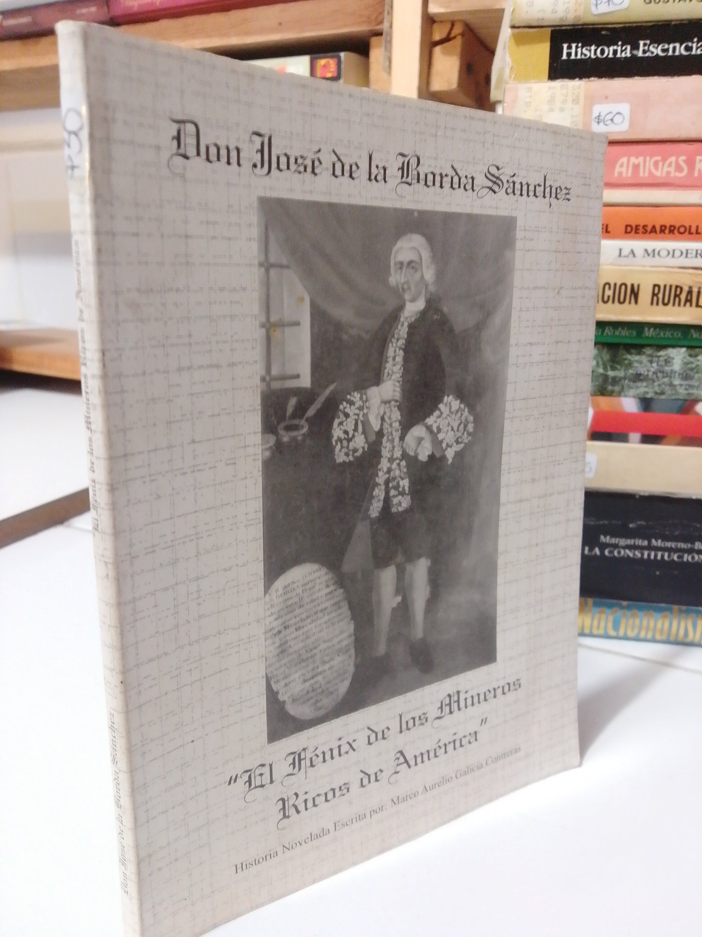 EL FENIX DE LOS MINERO RICOS DE AMERICA POR DON JOSE DE LA BORDA SANCHEZ USADO HISTORIA JUAREZ