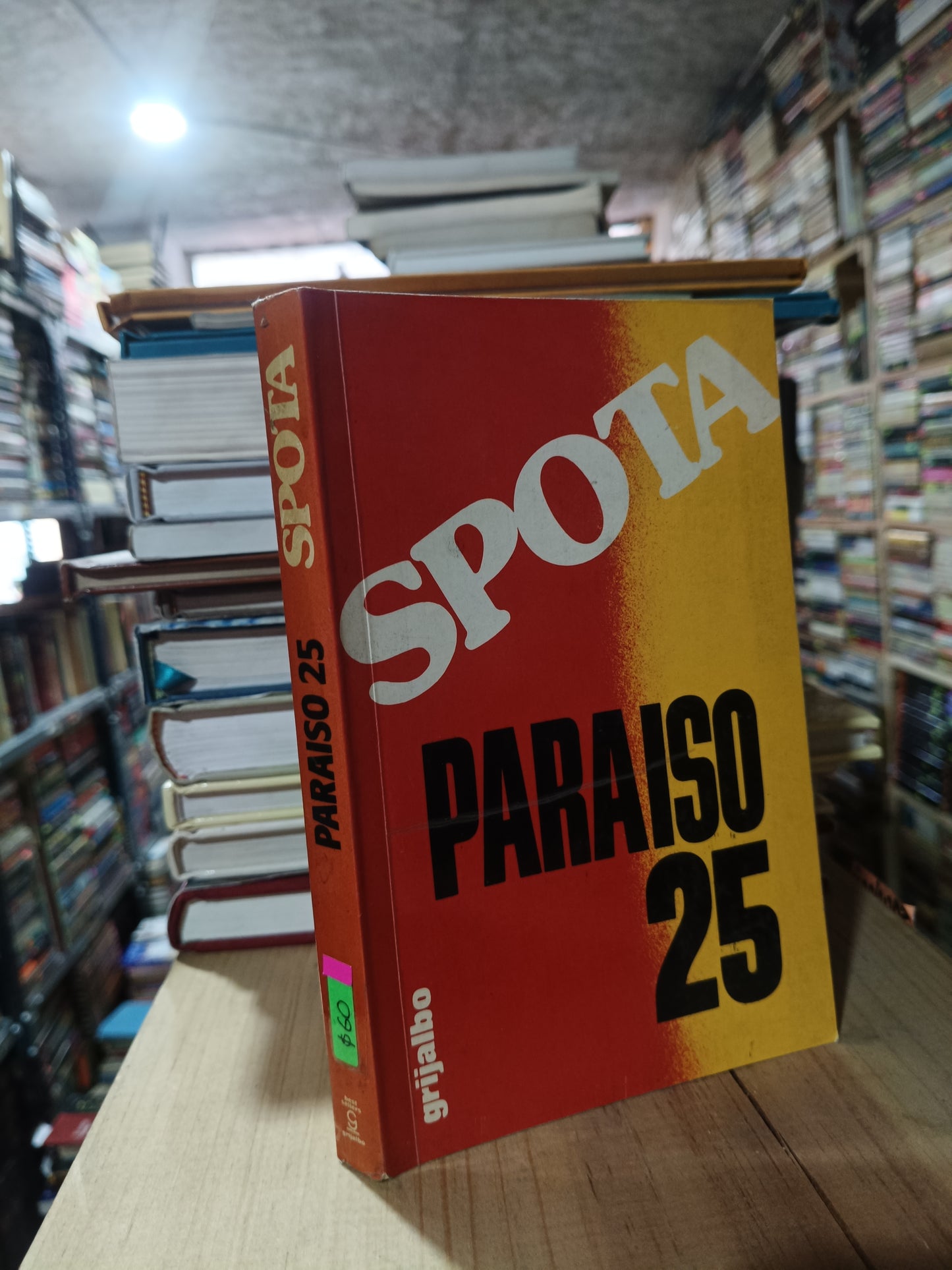 PARAISO 25 POR LUIS SPOTA USADO NOVELA ALDAMA