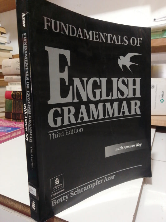 FUNDAMENTALS OF ENGLISH GRAMMAR POR BETTY SCHRAMPFER AZAR USADO IDIOMAS JUAREZ