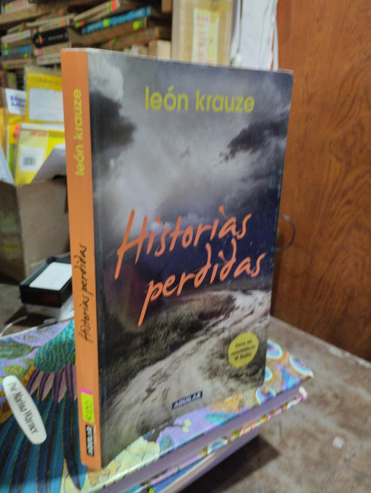 HISTORIAS PERDIDAS POR LEON KRAUZE USADO NOVELAS ALDAMA