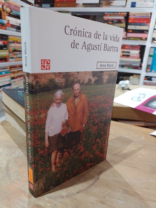 CRONICA DE LA VIDA DE AGUSTIN BARTRA POR ANNA MURIA USADO NOVELA JUAREZ 515