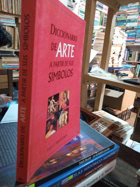 DICCIONARIO DE ARTE A PARTIR DE SUS SÍMBOLOS POR SARA CARR GOMM USADO HISTORIA ALDAMA