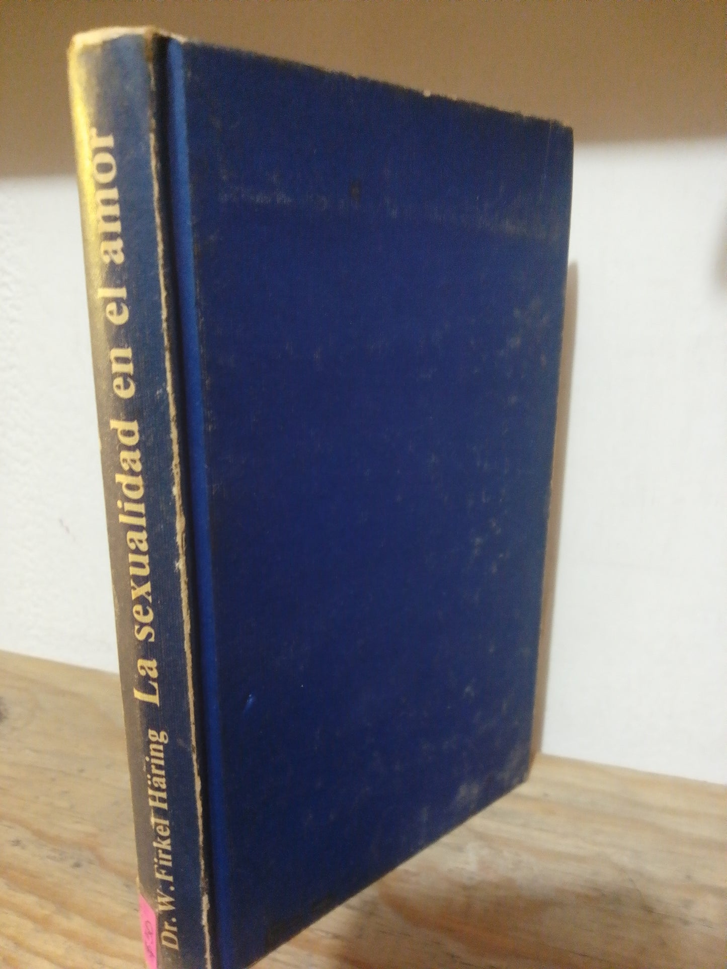 LA SEXUALIDAD EN EL AMOR POR DR W.FIRKET HARING USADO PSICOLOGIA JUAREZ