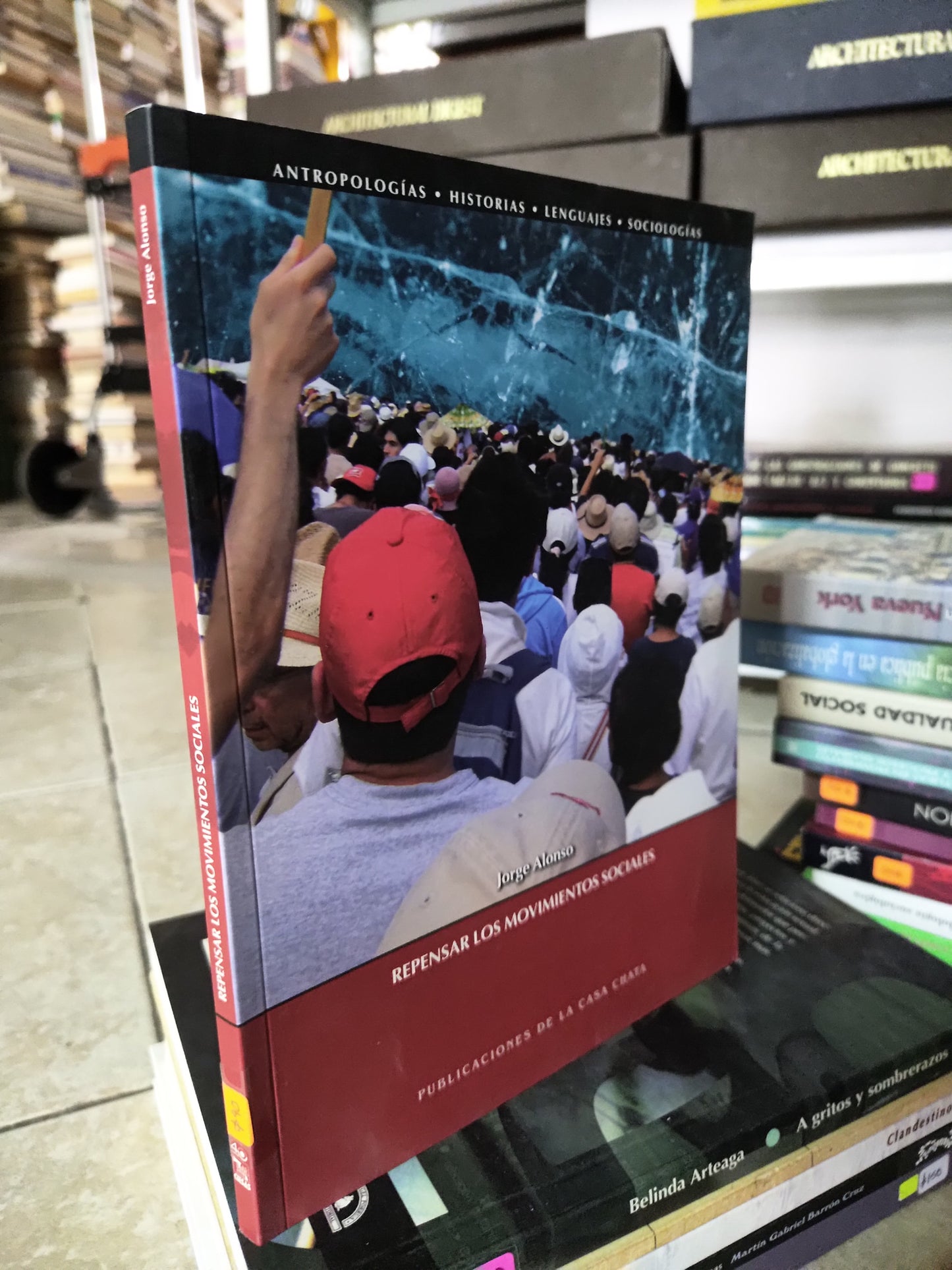 REPENSAR LOS MOVIMIENTOS SOCIALES POR JORGE ALONSO USADO SOCIOLOGIA JUAREZ 515