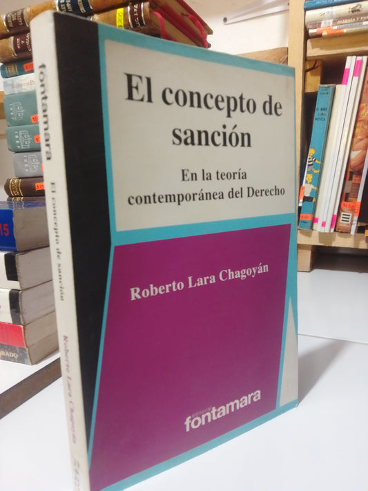 EL CONCEPTO DE SANCION POR ROBERTO LARA CHAGOYAN USADO DERECHO JUAREZ
