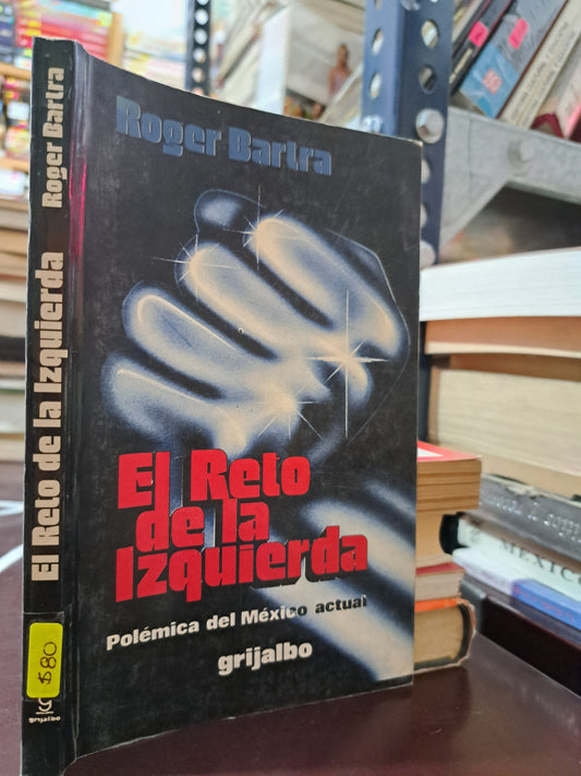 EL RETO DE LA IZQUIERDA ROGER BARTA USADO HISTORIA LITERARIO 305