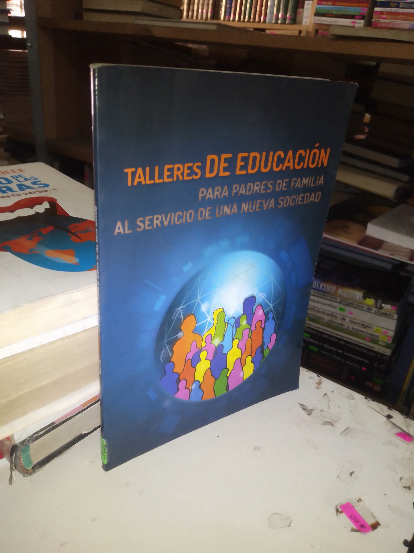 TALLERES DE EDUCACIÓN PARA PADRES DE FAMILIA AL SERVICIO DE UNA NUEVA SOCIEDAD (VARIOS AUTORES) USADO EDUCACIÓN LITERARIO 207