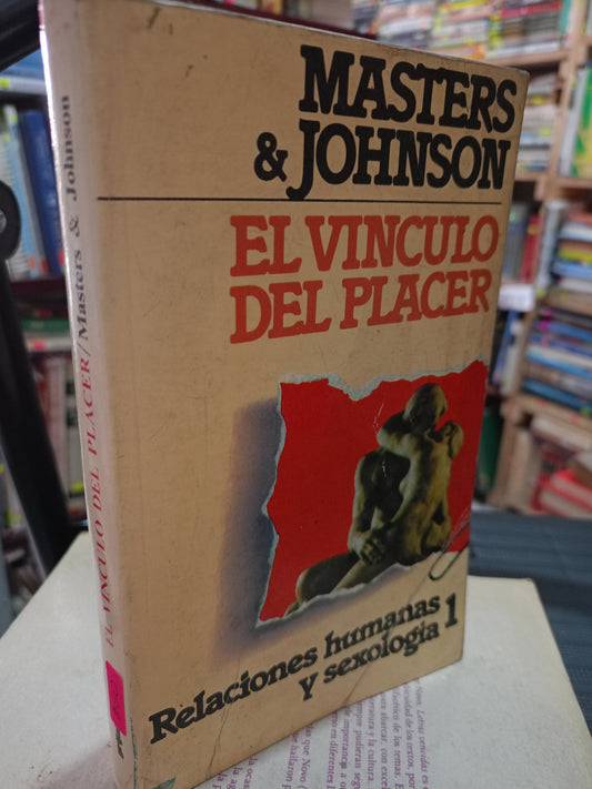 EL VINCULO DEL PLACER POR MASTERS Y JOHNSON USADO NOVELA LITERARIO 305