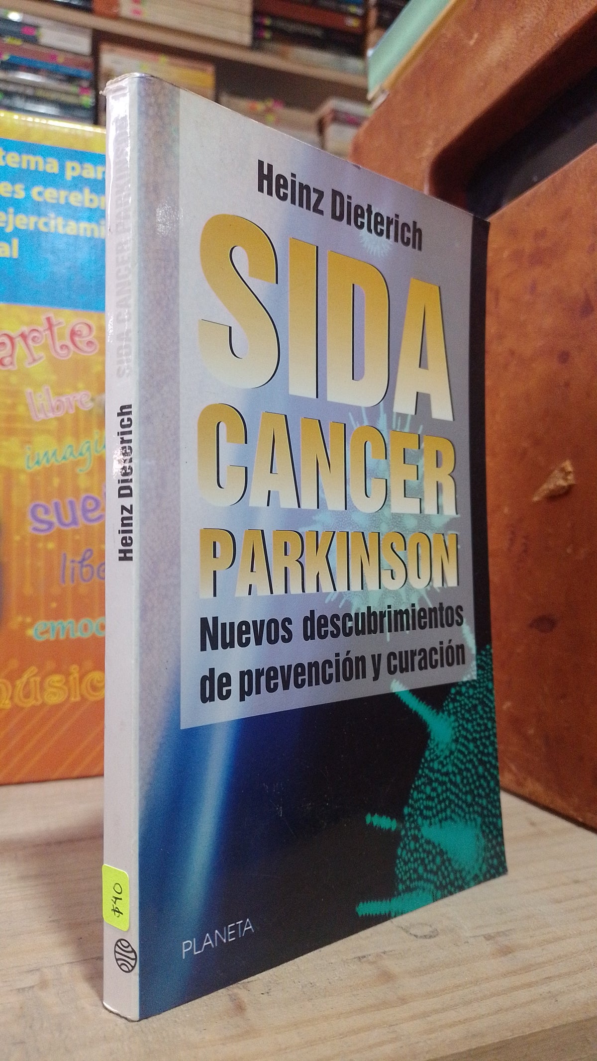 SIDA CANCER PARKINSON POR HEINZ DIETERICH USADO CIENCIA ALDAMA