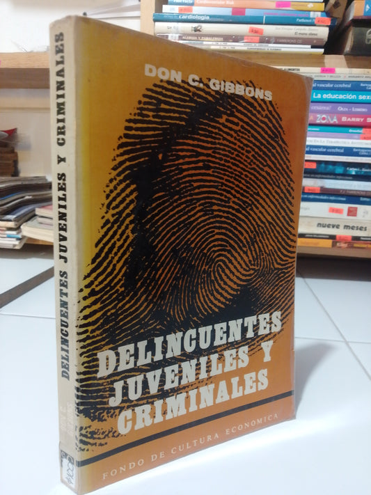 DELINCUENTES JUVENILES Y CRIMINALES POR DON GIBBONS USADO DERECHO JUÁREZ