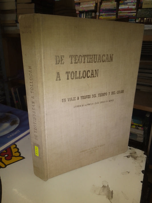 DE TEOTIHUACAN A TOLLOCAN POR JOSE MANUEL CABALLERO BERNARD USADO HISTORIA LITERARIO 207