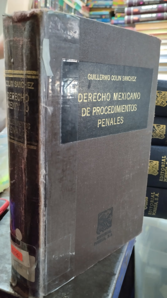 DERECHO MEXICANO DE PROCEDIMIENTOS PENALES POR GUILLERMO COLIN SANCHEZ LIBRO USADO DERECHO ALDAMA