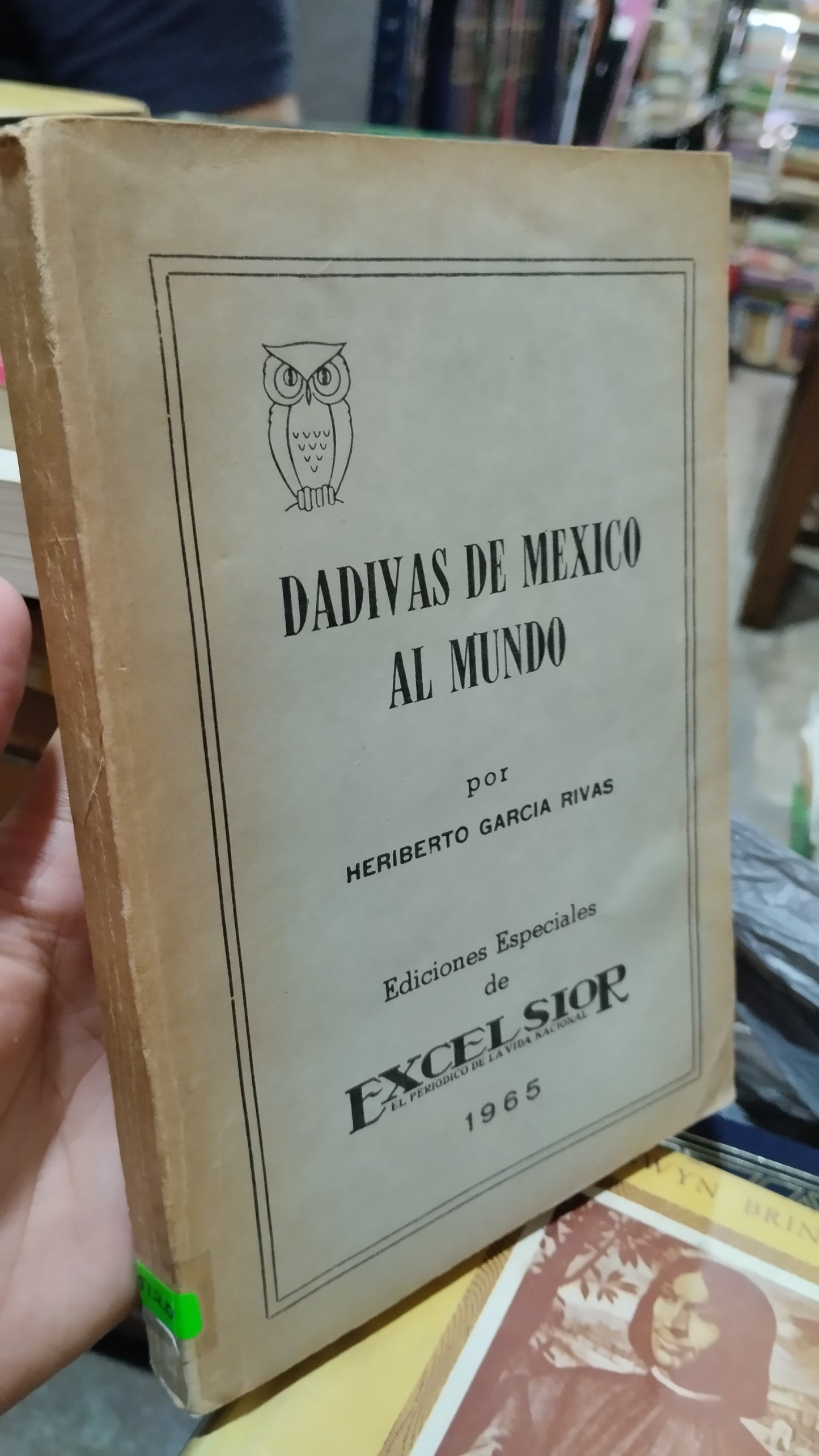 DADIVAS DE MEXICO AL MUNDO POR HERIBERTO GARCIA RIVAD LIBRO USADO ANTIGUO ALDAMA