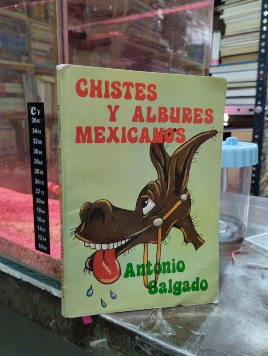 CHISTES Y ALBURES MEXICANOS POR ANTONIO SALGADO USADO POESIA ALDAMA