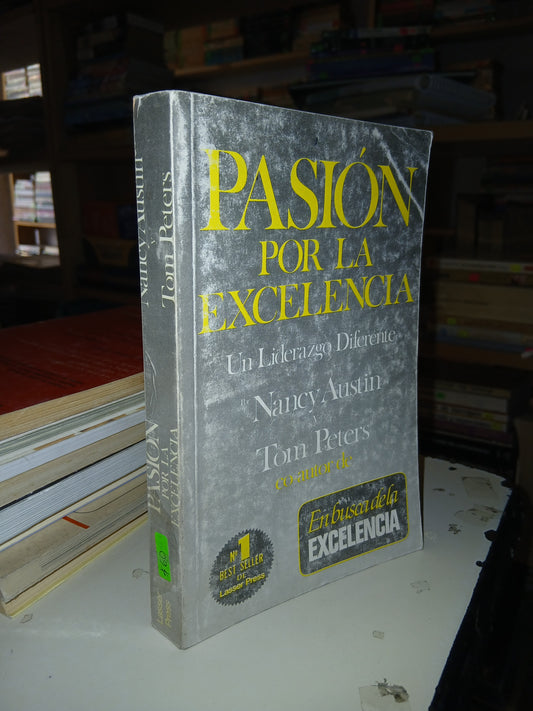 PASIÓN POR LA EXCELENCIA POR NANCY AUSTIN Y TOM PETERS USADO MARKETING LITERARIO 207