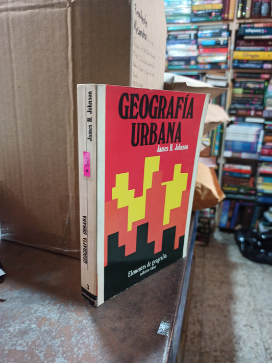 GEOGRAFÍA URBANA POR JAMES H. JOHNSON USADO GEOGRAFÍA ALDAMA