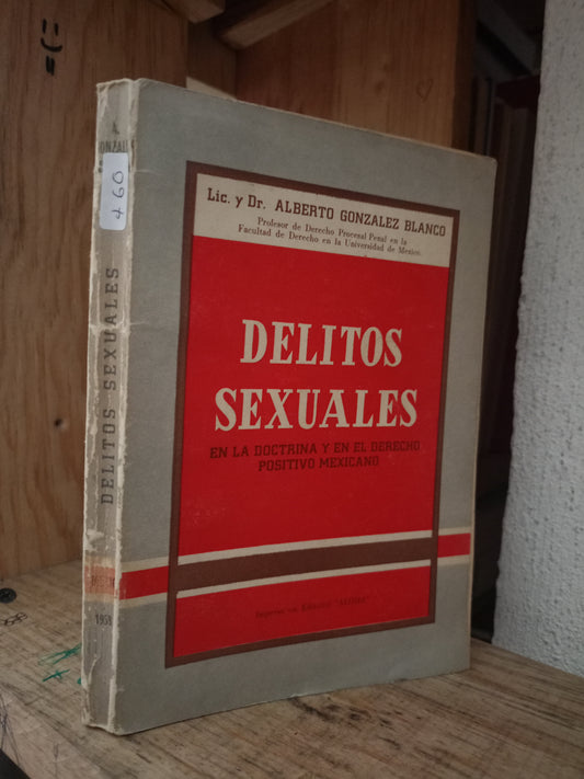 DELITO SEXUALES POR ALBERTO GONZALEZ BLANCO USADO DERECHO LITERARIO 305
