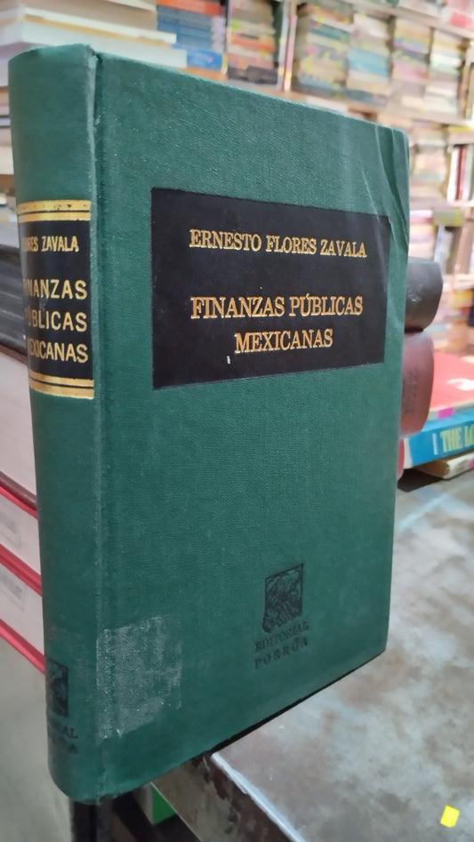FINANZAS PUBLICAS MEXICANAS POR ERNESTO FLORES ZAVALA LIBRO USADO DERECHO ALDAMA