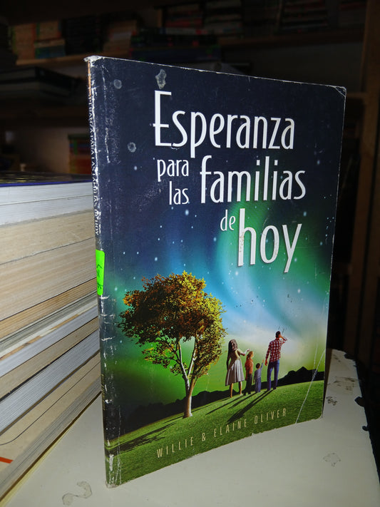 ESPERANZA PARA LAS FAMILIAS DE HOY POR WILLIE Y ELAINE OLIVER USADO SUPERACIÓN PERSONAL LITERARIO 207