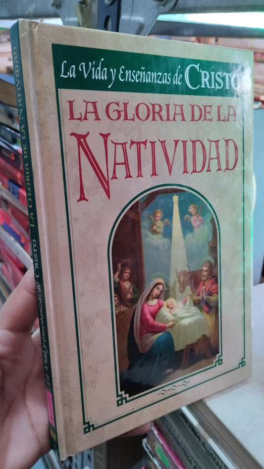 LA VIDA Y ENSEÑAS DE CRISTO LA GLORIA DE LA NATIVIDAD LIBRO USADO RELIGION ALDAMA