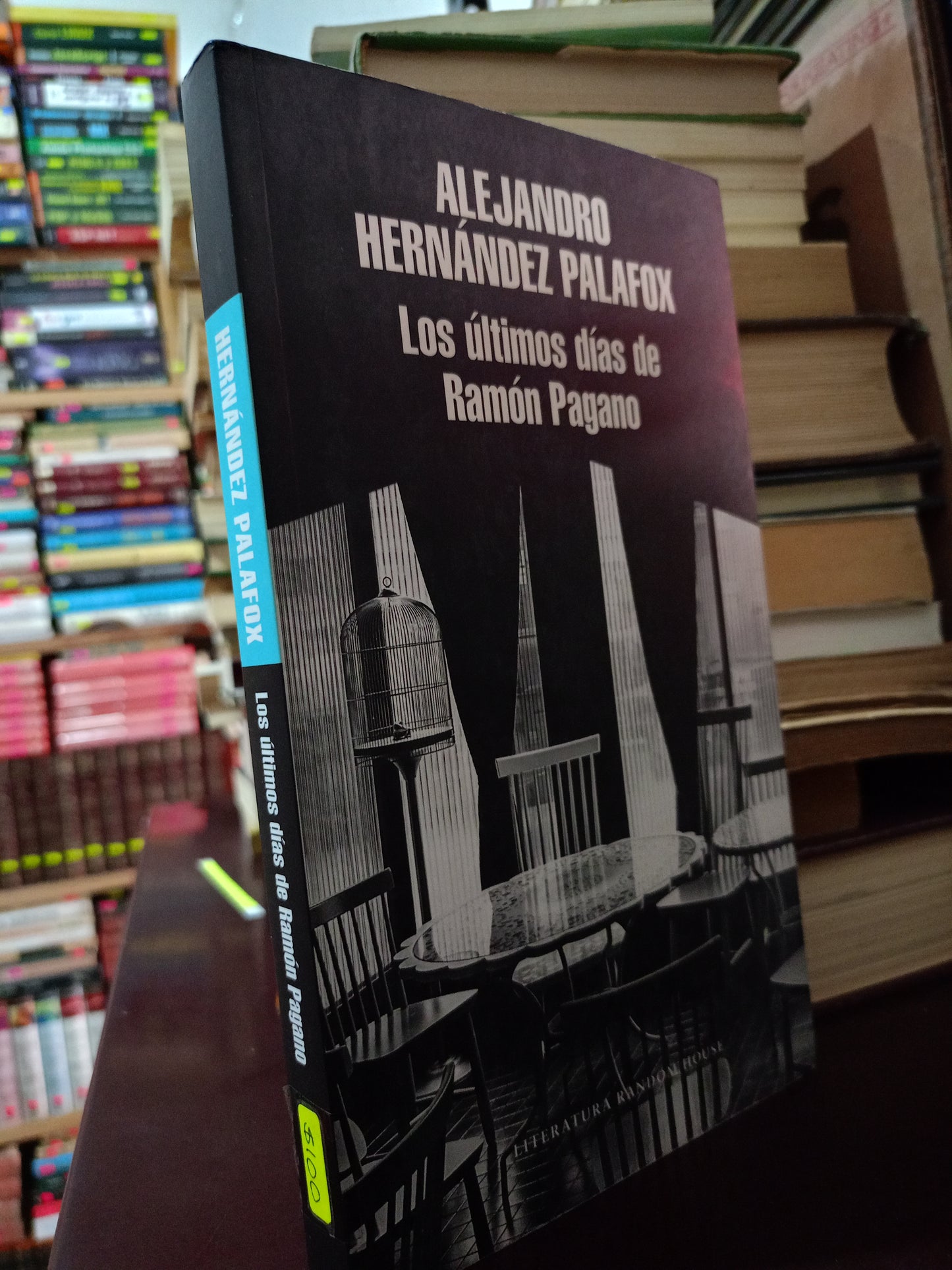 LOS ÚLTIMOS DIAS DE RAMON PAGANO ALEJANDRO HERNÁNDEZ PALAFOX USADO NOVELA LITERARIO 305