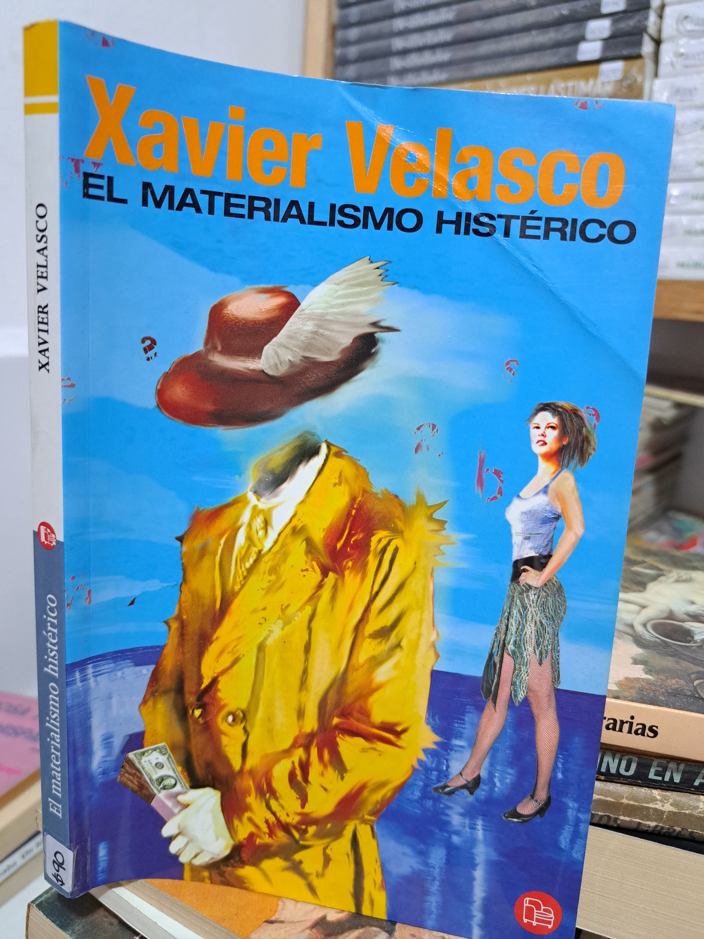 EL MATERIALISMO HISTÉRICO XAVIER VELASCO USADO NOVELA JUÁREZ