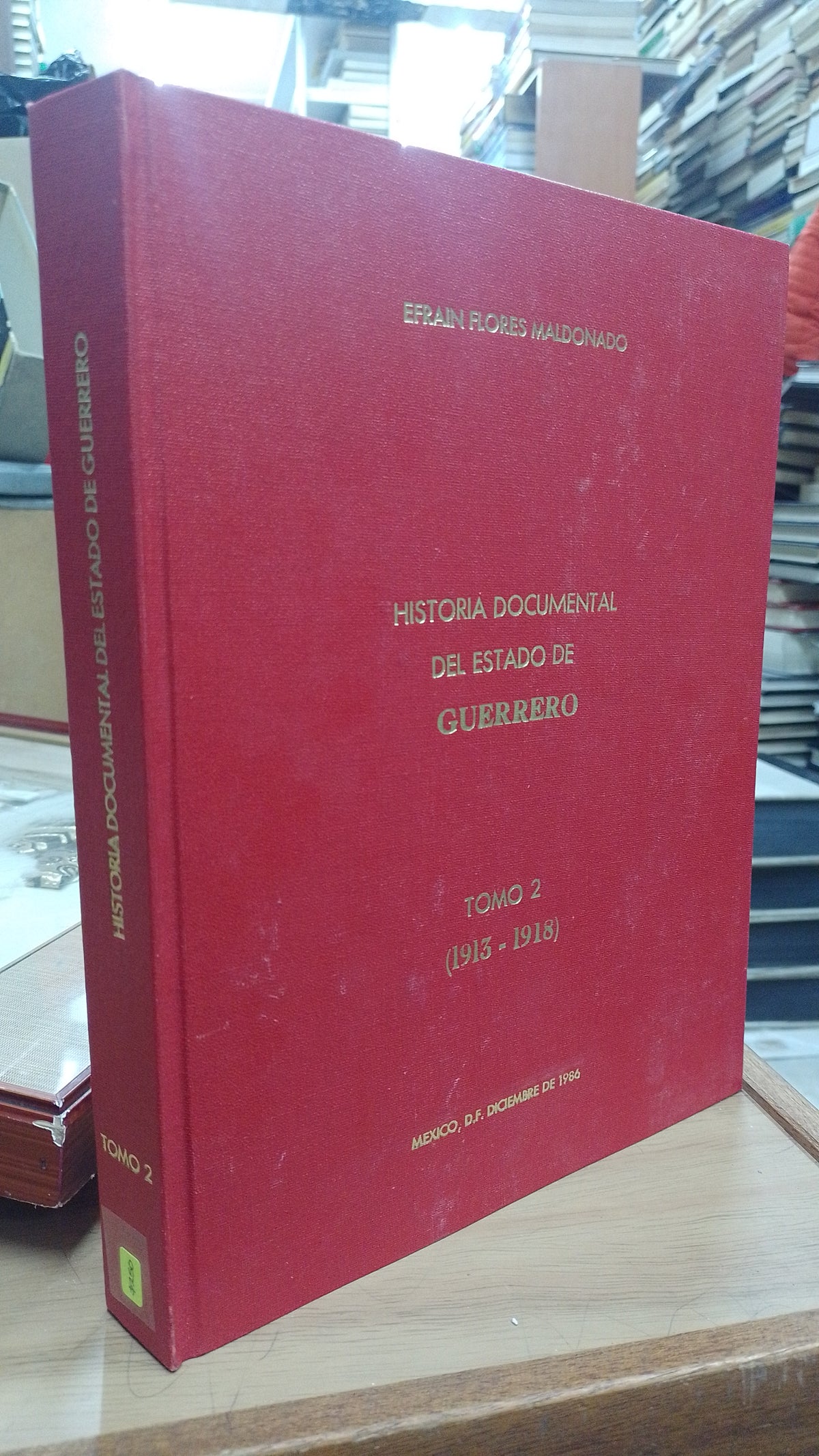HISTORIA DOCUMENTAL DEL ESTADO DE GUERRERO TOMO 2 1913 1918 USADO HISTORIA JUAREZ 515
