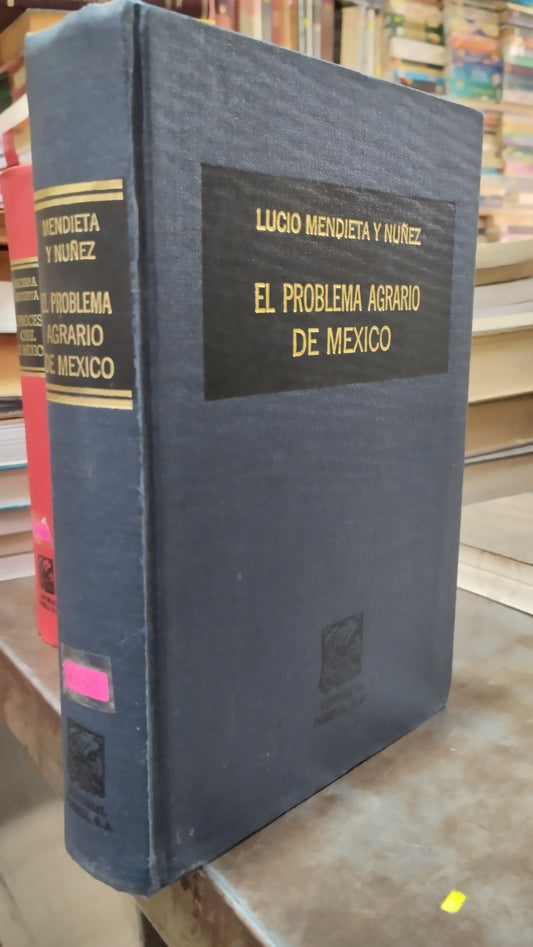 EL PROBLEMA AGRARIO EN MEXICO POR LUCIO MENDIETA Y NUÑEZ LIBRO USADO DERECHO ALDAMA