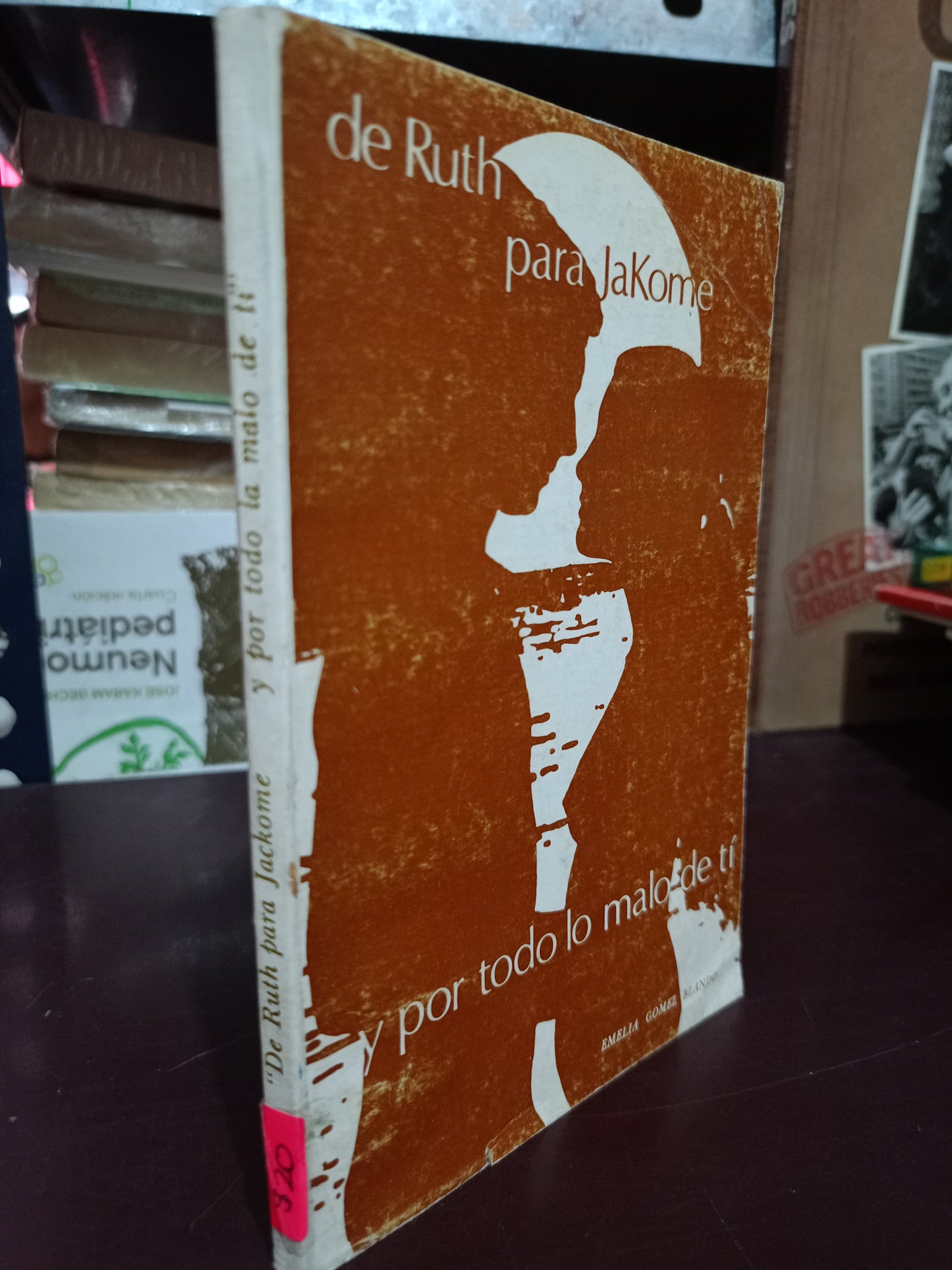 DE RUTH PARA JACKOME, Y POR TODO LO MALO DE TI POR EMELIA GÓMEZ BLANDO USADO POESÍA LITERARIO 305